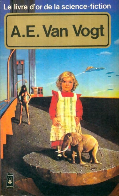 Le Livre d'Or d'Alfred Elton Van Vogt (Futur parfait) - Alfred Elton Van Vogt
