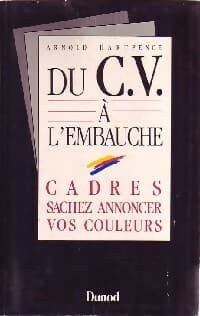 Du C.V. à l'embauche - Arnold Hartpence