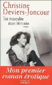Toi masculin mon féminin - Christine Deviers-Joncour